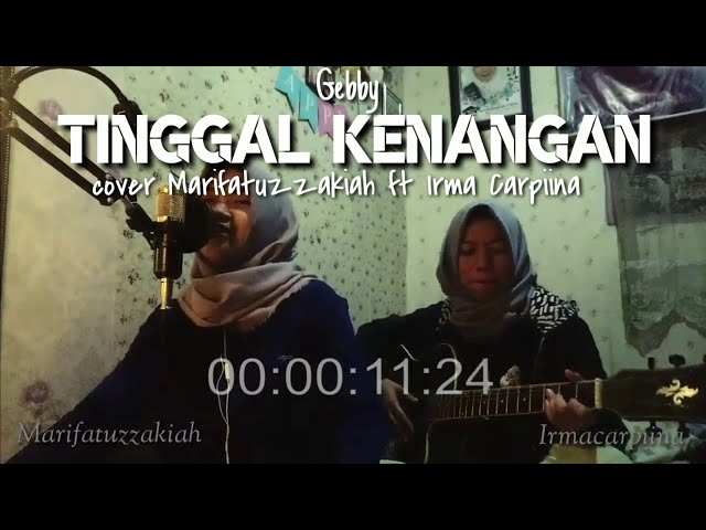 Video thumbnail for TINGGAL KENANGAN || Acoustic cover Ma'rifatuzzakiah ft Irma Carpiina