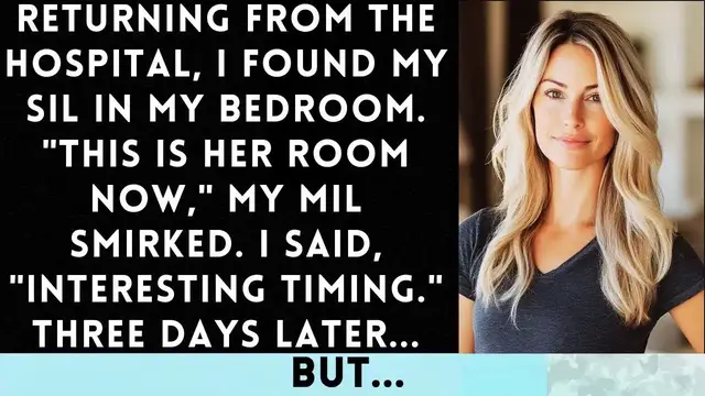 'Video thumbnail for MIL Moved My SIL Into My Room While I Was At Hospital I Let Them Celebrate Too Soon'