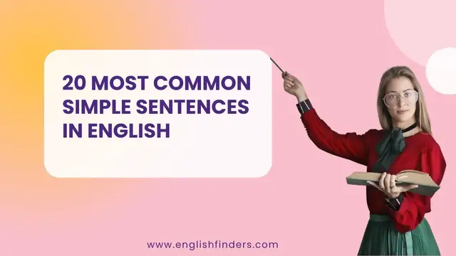 Video thumbnail for 20 Most Common Simple Sentences In English | English Finders