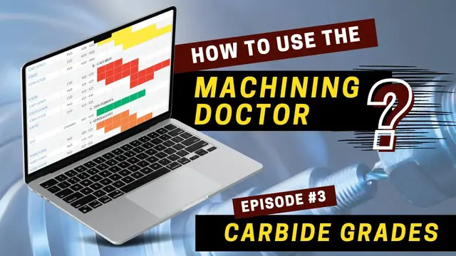 Video thumbnail for Carbide Grades - How to use the Machining Doctor - Episode 3