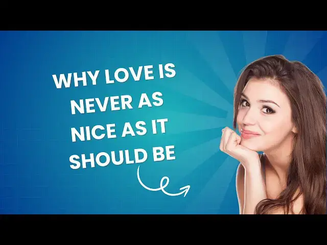 Video thumbnail for Why Love Is Never as Nice as It Should Be: The Paradox of Expectations