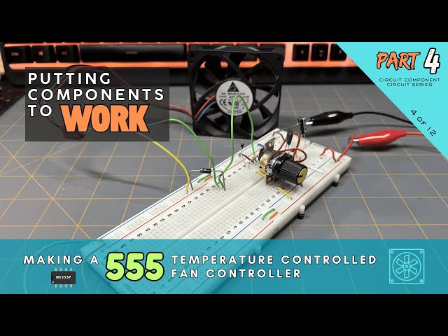Video thumbnail for Making a 555 Temperature-Controlled Fan Controller