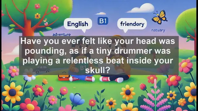 Video thumbnail for 2500 Must Know CEFR B1 Vocabulary - Understanding 'Headache': A Key Word for B1 English Learners