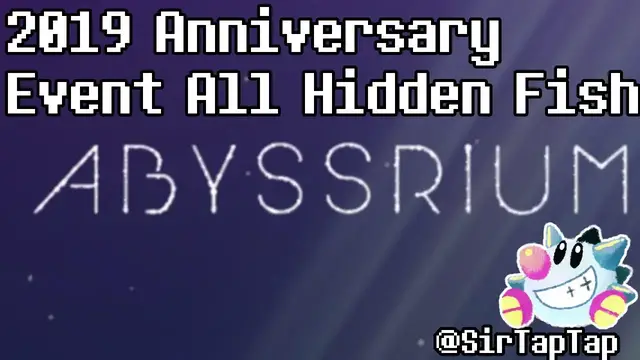 Video thumbnail for Tap Tap Fish AbyssRium: 2019 Anniversary Event Guide All Hidden Fish