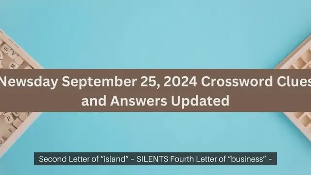 Video thumbnail for Newsday September 25, 2024 Crossword Clues and Answers Updated