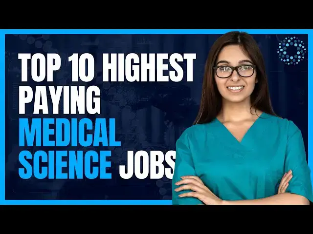 'Video thumbnail for Top 10 Highest Paying Medical Science Jobs'
