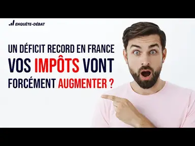 'Video thumbnail for Un déficit record en France; vos impôts vont forcément augmenter ?'