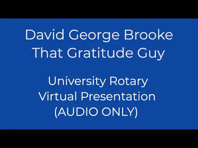 Video thumbnail for University Rotary Virtual Presentation (AUDIO ONLY) 4-3-2020