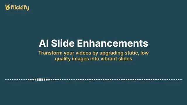 Video thumbnail for Flickify AI Slide Enhancements