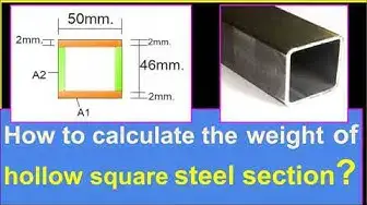 Video thumbnail for How to calculate the weight of the hollow square steel section?/ Steel section weight calculation.