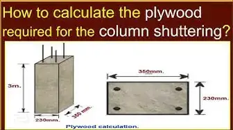 Video thumbnail for How to calculate the plywood required for the column shuttering?/Plywood calculation for formwork.