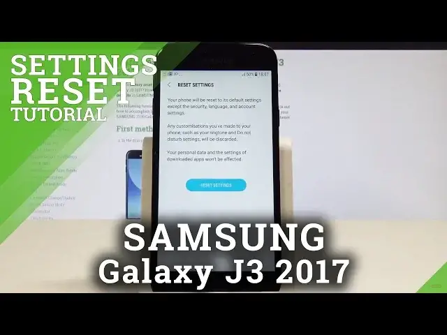 'Video thumbnail for SAMSUNG Galaxy J3 2017 RESET SETTINGS / Restore Default Configuration'