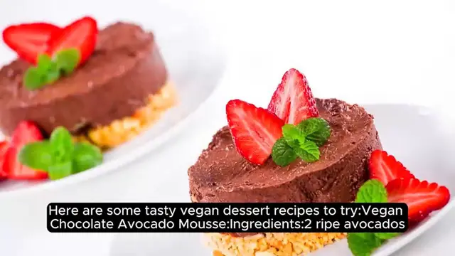 Video thumbnail for Best Vegan Dessert Recipes