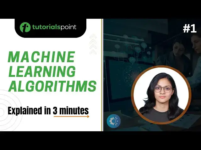 Video thumbnail for Types of Machine Learning Algorithms | Machine Learning Tutorial for Beginners | Tutorialspoint