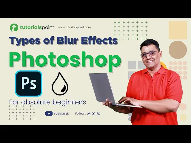 'Video thumbnail for Types of Blur Effects in Photoshop | Blur Tool Photoshop Tutorial | Tutorialspoint'
