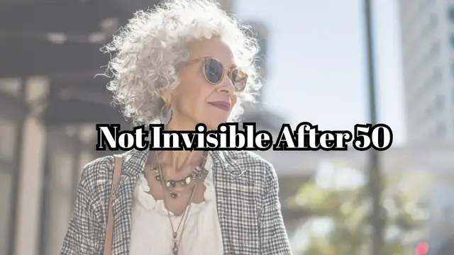 'Video thumbnail for How to Stop Feeling Invisible After 50 | Confidence & Empowerment Tips'