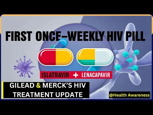 'Video thumbnail for Breakthrough in HIV Treatment: Gilead and Merck Islatravir-lenacapavir Once-weekly Oral HIV Regimen'