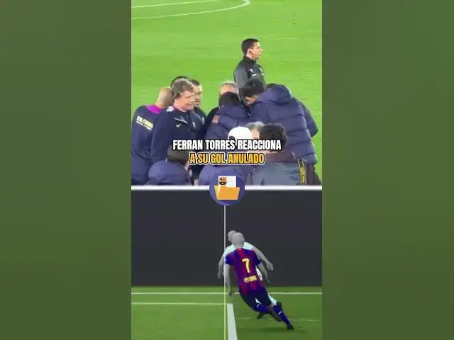 Video thumbnail for 😅 Ferran Torres estaba flipando cuando vio por qué le habían anulado el gol