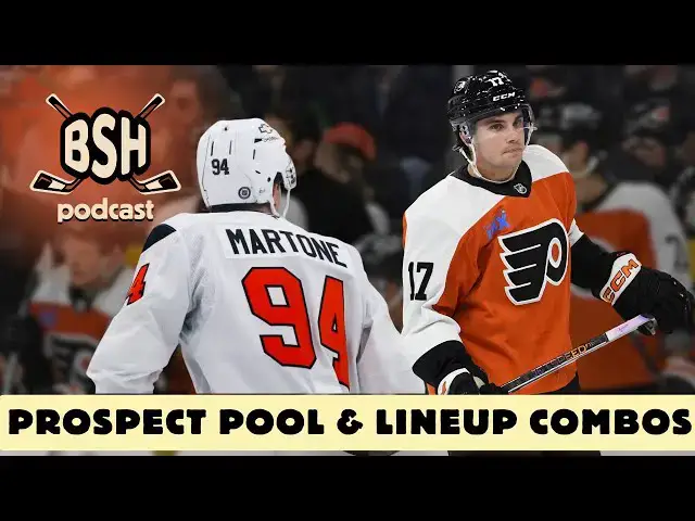 'Video thumbnail for Flyers Prospect Pool & Lineup Combinations (BSH Podcast Ep. 77) | A Philadelphia Flyers Podcast'