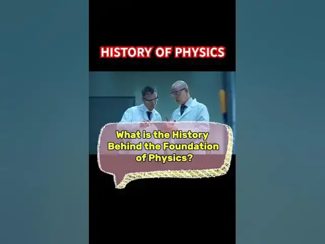 'Video thumbnail for What is the history behind the foundation of physics? #physics #physicsfundamentals #physicswallah'