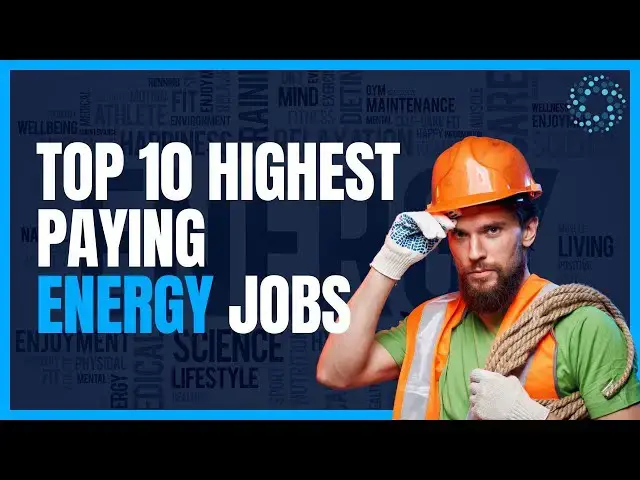 'Video thumbnail for Top 10 Highest Paying Energy Jobs'