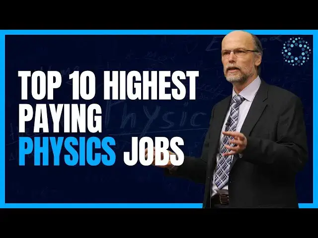 'Video thumbnail for Top 10 Highest Paying Physics Jobs'