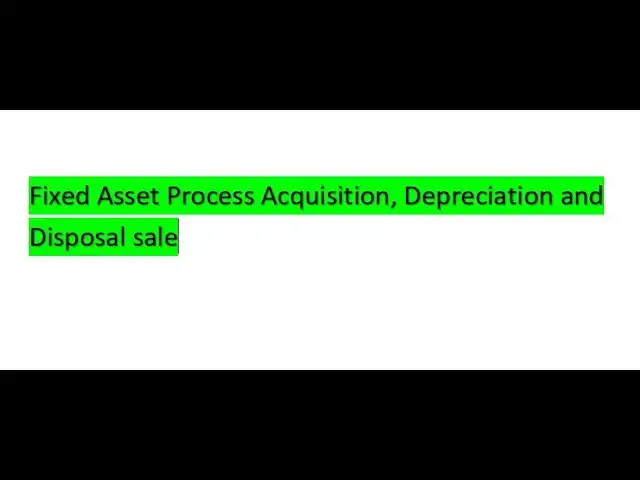 'Video thumbnail for Fixed Asset Process Acquisition, Depreciation and Disposal sale'