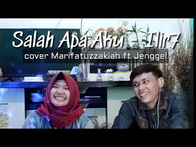 Video thumbnail for Salah Apa Aku - Ilir7 cover acoustic Ma'rifatuzzakiah ft Ridwan