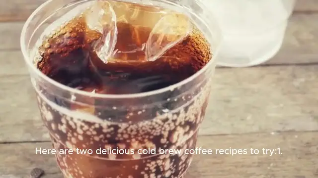 Video thumbnail for Best Cold Brew Coffee Recipes