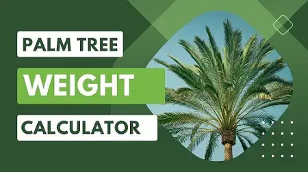 Video thumbnail for Palm Tree Weight Calculator