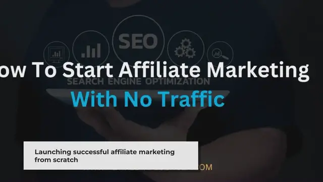 'Video thumbnail for Starting Affiliate Marketing from Scratch: No Traffic, No Problem!'