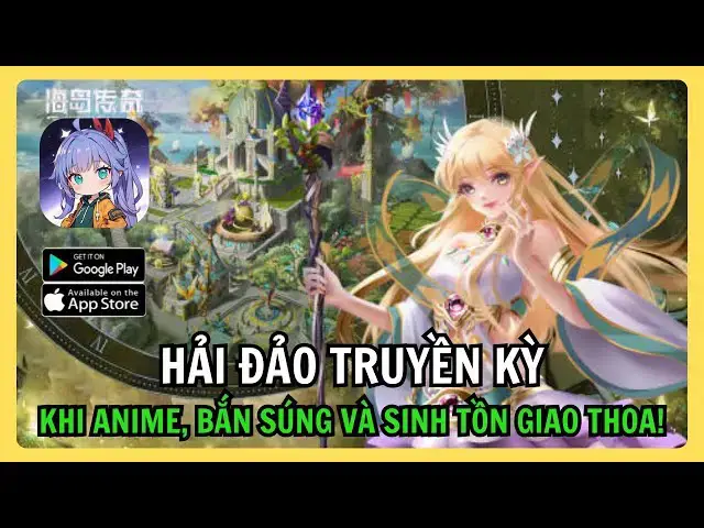 Video thumbnail for Hải Đảo Truyền Kỳ – Game Sinh Tồn Anime Việt Hóa Siêu Hay Cho Mobile!