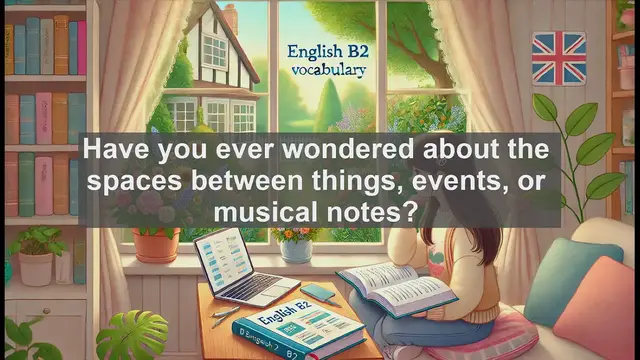 Video thumbnail for 1500 Must Know CEFR B2 Vocabulary - Understanding 'Interval': A Key Word for B2 English Proficiency