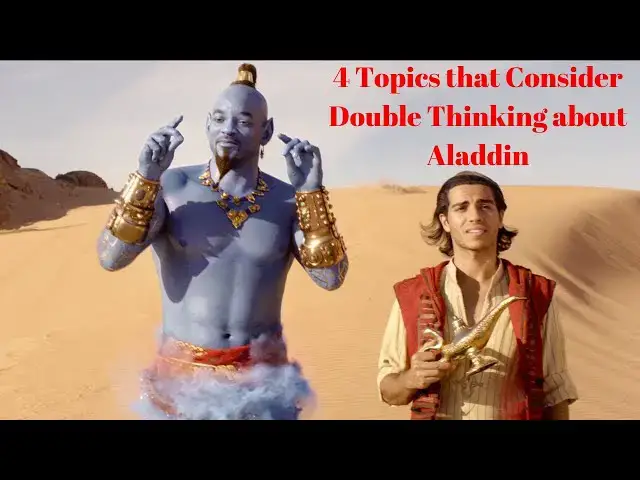 Video thumbnail for 4 Topics that Consider Double Thinking about Aladdin