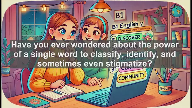 Video thumbnail for 2500 Must Know CEFR B1 Vocabulary - The Power and Pitfalls of Labels: A Linguistic Exploration