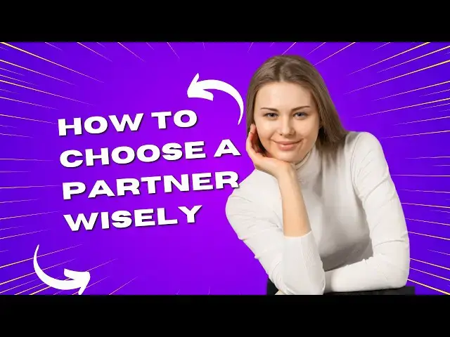 Video thumbnail for How to Choose a Partner Wisely: The Truth About Love and Attraction