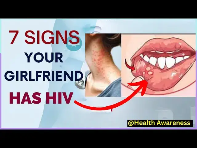 'Video thumbnail for 7 Warning Signs Your Girlfriend Might Have HIV: What You Need to Know'
