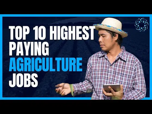 'Video thumbnail for Top 10 Highest Paying Agriculture Jobs'