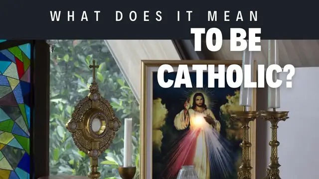 Video thumbnail for What does it mean to be Catholic?