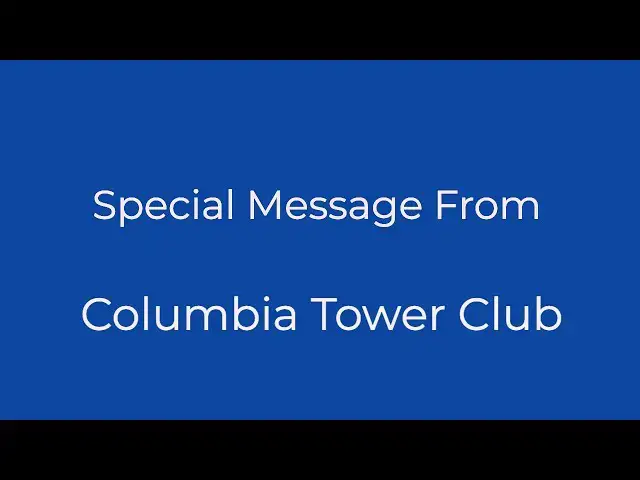 Video thumbnail for Special Message - Columbia Tower Club:  3-30-2020