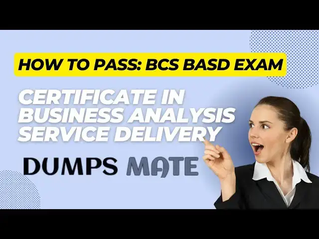 Video thumbnail for How to Pass: BCS BASD Exam- Certificate in Business Analysis Service Delivery