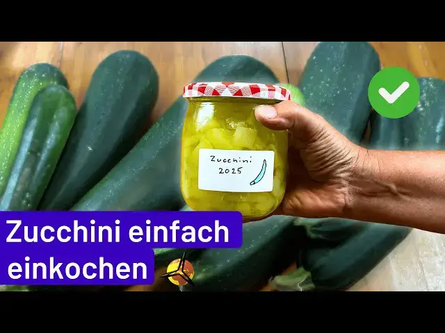 'Video thumbnail for Zucchini neutral einkochen - haltbar machen'