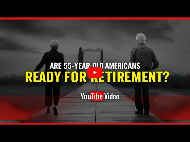 'Video thumbnail for Are 55-Year-Old Americans Ready for Retirement ?'
