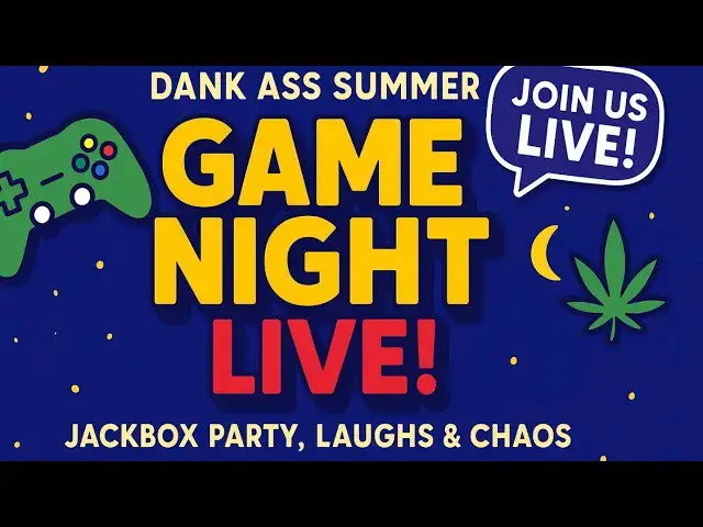 'Video thumbnail for Dank Ass Summer Game Night LIVE! | Jackbox Party, Laughs & Chaos 🌙🌿'