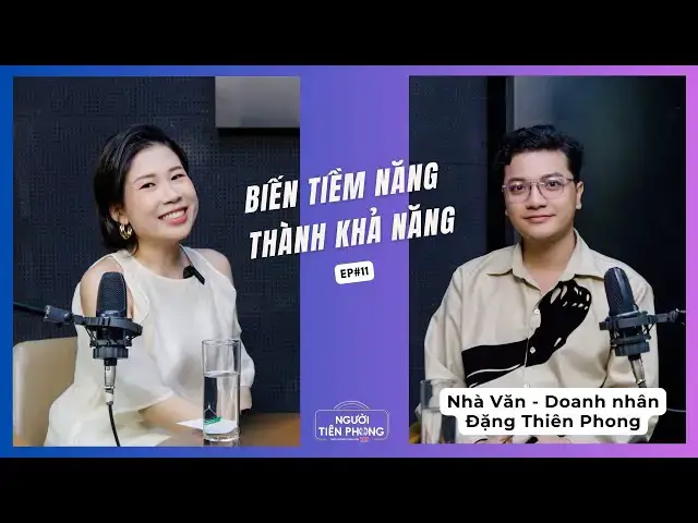 'Video thumbnail for Tập 11 - Thúc đẩy sứ mệnh đọc cho cộng đồng - Nhà văn, doanh nhân Đặng Thiên Phong |Người Tiên Phong'