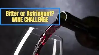 'Video thumbnail for Bitterness or Astringency? Wine Challenge'