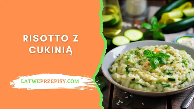 'Video thumbnail for Risotto z Cukinią Przepis - LatwePrzepisy.com '