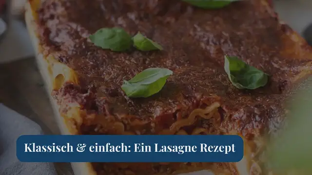 Video thumbnail for Lasagne Rezept: Klassisch und einfach