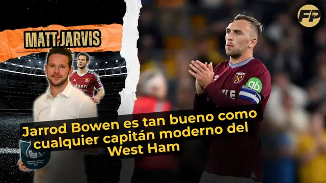 'Video thumbnail for Matt Jarvis: Jarrod Bowen es tan bueno como cualquier capitán moderno del West Ham'