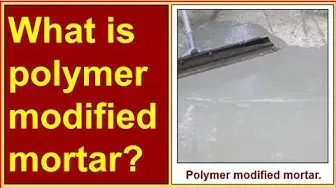 Video thumbnail for What is polymer-modified mortar?